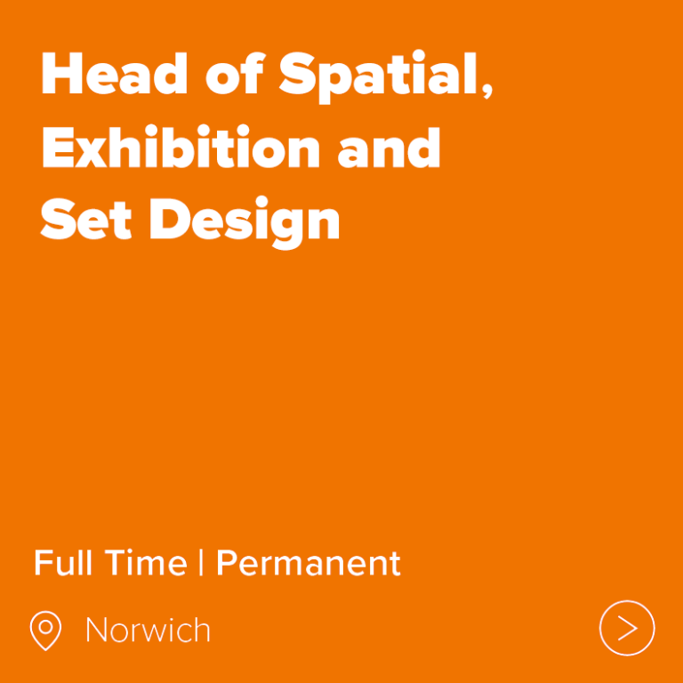 head of spatial exhibition and set design career norfolk norwich careers